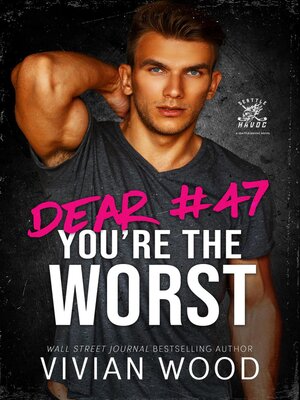 cover image of Dear #47, You're the Worst